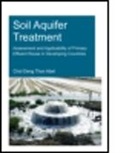 Chol Deng Thon Abel, Chol Deng Thon (Unesco-Ihe Institute for Wat Abel, Chol Deng Thon (UNESCO-IHE Institute for Water Education Abel - Soil Aquifer Treatment: Assessment and Applicability of Primary