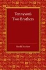 Harold Nicolson - Tennyson''s Two Brothers