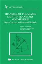 Hel Domke, Helmut Domke, J Hovenier, J W Hovenier, J. W. Hovenier, J.W. Hovenier... - Transfer of Polarized Light in Planetary Atmospheres