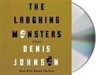 Denis Johnson, Will Patton, Scott Shepherd, Will Patton, Scott Shepherd - The Laughing Monsters (Audio book)