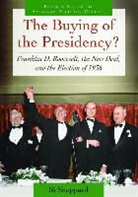 Si Sheppard - The Buying of the Presidency?
