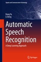Li Deng, Don Yu, Dong Yu - Automatic Speech Recognition