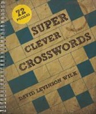 David Levinson Wilk - Super Clever Crosswords