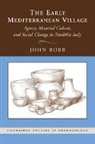 John Robb, John (University of Cambridge) Robb, Robb John - Early Mediterranean Village