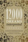 Gustavus Hindman Miller, Gustavus Hindman Shields Miller, Linda Shields, Skomal, Lenore Skomal, Linda Shields... - 12000 Dreams Interpreted Journal