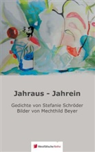 Mechthild Beyer, Stefani Schröder, Stefanie Schröder - Jahraus - Jahrein