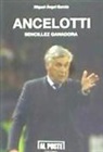 Miguel Ángel García Rodríguez - Ancelotti : sencillez ganadora