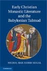 Michal Bar Asher Siegal, Dr Michal Bar-Asher Siegal, Dr Michal (Ben-Gurion University Bar-Asher Siegal, Dr Michal (Ben-Gurion University of the Negev Bar-Asher Siegal, Michal Bar-Asher Siegal, Michal (Ben-Gurion University of Bar-Asher Siegal... - Early Christian Monastic Literature and the Babylonian Talmud