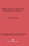 Raymond Vernon - Public Policy and Private Enterprise in Mexico