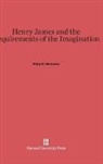 Philip M. Weinstein - Henry James and the Requirements of the Imagination