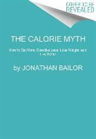 Jonathan Bailor, Bailor Jonathan - The Calorie Myth