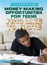 Marcia Lusted, Marcia Amidon Lusted - Money-Making Opportunities for Teens Who Like to Write