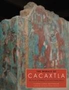Claudia Brittenham, Claudia Lozoff Brittenham, Claudia Lozoff/ Uriarte Brittenham - The Murals of Cacaxtla