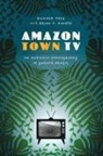 Brian P. Hinote, Richard Pace, Richard Hinote Pace - Amazon Town TV