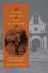 Beatriz De La Garza, Beatriz Eugenia De La Garza - From the Republic of the Rio Grande