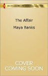 Maya Banks, Maya/ Morgan Banks, Sarah Morgan - The Affair