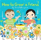 Sara Gillingham - How to Grow a Friend
