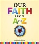 Ruth Meyer, Ruth E Meyer, Ruth M. Meyer, Dave Hill - Our Faith from a to Z