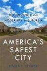 Simon I Singer, Simon I. Singer - America's Safest City