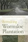 Drew Swanson, Drew A. Swanson, Drew A./ Sutter Swanson, Paul Sutter - Remaking Wormsloe Plantation