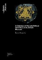 Chris James Entwistle, Daniel I. Howell, Daniel Howells, Chris Entwistle, Liz James - Catalogue of the Late Antique Gold Glass in the British Museum
