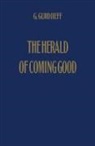 G. Gurdjieff - The Herald of Coming Good