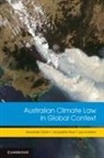 Lee Godden, Lee (University of Melbourne) Godden, Jacqueline Peel, Jacqueline (University of Melbourne) Peel, Alexander Zahar, Alexander (Macquarie University Zahar... - Australian Climate Law in Global Context