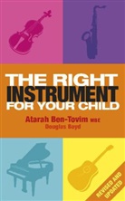 Atarah Ben-Tovim, Atarah Boyd Ben-Tovim, Douglas Boyd - Right Instrument for Your Child