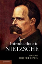 Robert Pippin, Robert (University of Chicago) Pippin, Robert B. Pippin, Robert Pippin, Robert (University of Chicago) Pippin - Introductions to Nietzsche