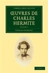 Hermite Charles, Charles Hermite, Hermite Charles - Uvres De Charles Hermite