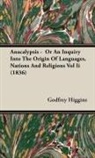 Godfrey Higgins - Anacalypsis - Or an Inquiry Into the Or