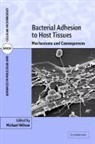 Michael Wilson, Michael (University College London) Wilson, Anthony Coates, Brian Henderson, Michael Wilson, Michael (University College London) Wilson - Bacterial Adhesion to Host Tissues