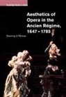 Downing A. Thomas, Professor Downing A. Thomas, Tim Carter, Arthur Groos - Aesthetics of Opera in the Ancien Regime, 1647-1785
