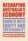 J. P. Lloyd Nieuwenhuysen, John P. Nieuwenhuysen, John P. Lloyd Nieuwenhuysen, Peter Lloyd, Margaret Mead, John Nieuwenhuysen... - Reshaping Australia''s Economy