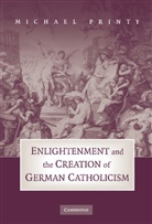 Michael Printy, Printy Michael - ENLIGHTENMENT AND CREATION OF GER