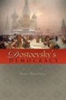 Nancy Ruttenburg, Ruttenburg Nancy - Dostoevsky's Democracy