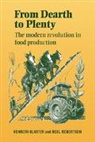 K. L. Blaxter, Kenneth Blaxter, Sir Kenneth Robertson Blaxter, Noel R. Robertson, Robertson Noel R. - From Dearth to Plenty
