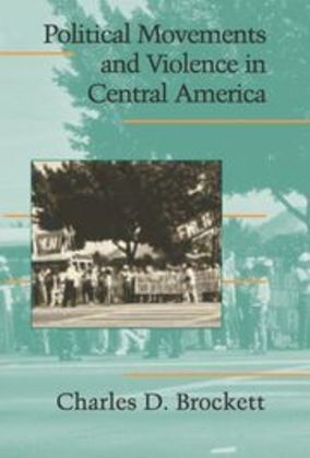 Charles D. Brockett, Charles D. (University of the South Brockett,  Brockett Charles D. - Political Movements and Violence in Central America