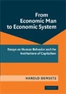 Harold Demsetz, Harold (University of California Demsetz - From Economic Man to Economic System