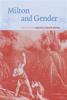 Catherine Gimelli Martin, Catherine Gimelli (University of Memphis) Martin, Catherine Gimelli Martin - Milton and Gender