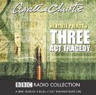 Agatha Christie, George Cole, Full Cast, Clive Merrison, John Moffatt - Three Act Tragedy (Hörbuch)