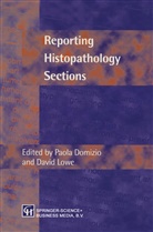 David Lowe Paola Domizio, Paola Domizio, David Lowe Paola Domizio, P. Domizio, Paola Domizio, David Lowe - Reporting Histopathology Sections