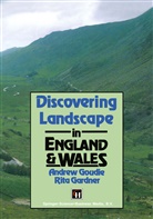 R Gardner, R. Gardner, Andrew Gondie, A Goudie, A S Goudie, A. S. Goudie... - Discovering Landscape in England & Wales