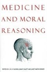 K. W. M. Fulford, K. W. M. Gillett Fulford, Janet Martin Soskice, K. W. M. Fulford, Grant Gillett, Grant R. Gillett... - Medicine and Moral Reasoning