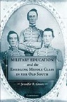 Jennifer R. Green, Jennifer R. (Central Michigan University) Green, Green Jennifer R. - Military Education and the Emerging Middle Class in the Old South
