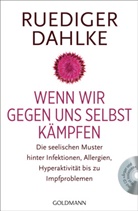 Rüdiger Dahlke, Ruediger (Dr. med.) Dahlke - Wenn wir gegen uns selbst kämpfen, m. Audio-CD