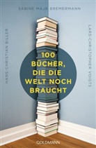 Hans-Christian Biller, BR, Sabine Maja Bremermann, Voi, Lars-Christopher Voigts - 100 Bücher, die die Welt noch braucht