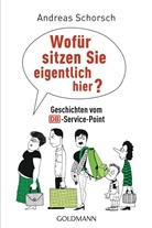 Andrea Schorsch, Andreas Schorsch, Olive Uschmann, Oliver Uschmann, Sylvia Witt - Wofür sitzen Sie eigentlich hier?