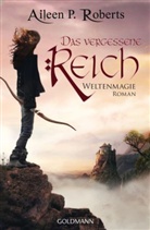 Aileen P Roberts, Aileen P. Roberts - Weltenmagie - Das vergessene Reich
