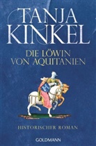Tanja Kinkel - Die Löwin von Aquitanien
